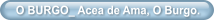 O BURGO_ Acea de Ama, O Burgo.